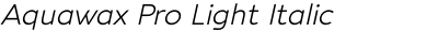Aquawax Pro Light Italic
